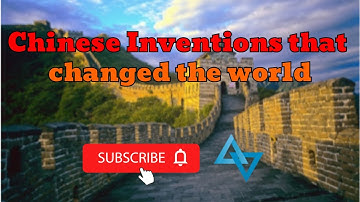 Chinese Inventions that changed the world