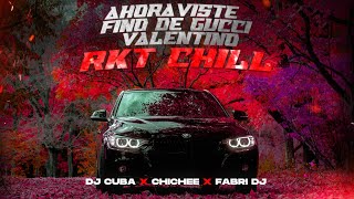 Ahora Viste Fino de Gucci Valentino ( Rkt Chill) - DJ Cuba, Fabri DJ, Chichee