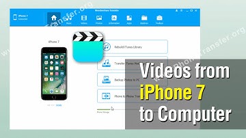 How to Backup Videos from iPhone 7 to Computer, Transfer Videos to PC from iPhone 7