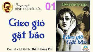 Gieo Gió Gặt Bão. Tập Một. Tác Giả Bình Nguyên Lộc. Đọc Và Chú Thích Thái Hoàng Phi