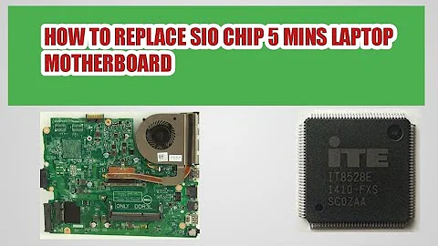 how to replace sio chip in 5 mins laptop motherboard