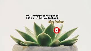 ABE PARKER  - BUTTERFLIES \