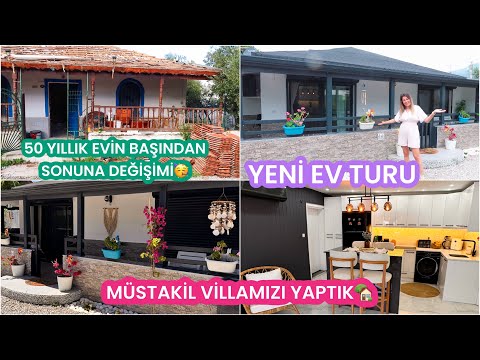 YENİ EV TURU🏡50 YILLIK EVİN EFSANE DEĞİŞİMİ🥳MÜSTAKİL YAZLIK VİLLAMIZI YAPTIK, BEFORE & AFTER