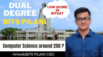 Dual Degree at BITS PILANI | CSE at Low BITSAT score? | BITS Pilani | BITS Goa | BITS Hyderabad