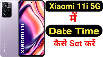 How to set date and time in Xiaomi 11i 5G || Xiaomi 11i 5G me date aur time kaise set kare ||