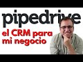 Pipedrive CRM en Español para mi negocio - review de 5 razones por las cuales elegí Pipedrive