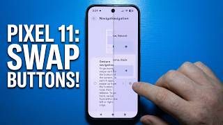Google Pixel 11: How To Change Navigation Buttons Position