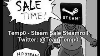 Temp0  - Steam Sale Steamroll