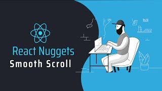 React Nuggets - Smooth Scroll