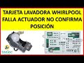 Tarjeta Lavadora Whirlpool Jaguar 2 Reparación, Falla Actuador No confirma Posición