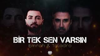 Bir Tek Sen Varsın - Emrah & Taladro (ProdBy. Mustafa Barak) Resimi
