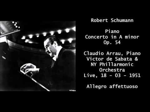 Claudio Arrau - Victor de Sabata - Schumann Piano Concerto in A minor Op.54