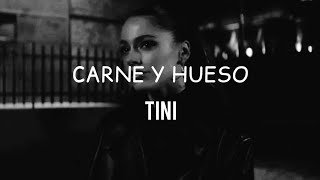 TINI - Carne Y Hueso (Letra / Lyrics)