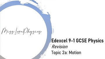 Edexcel 9-1 GCSE Physics Revision - Topic 2a Motion