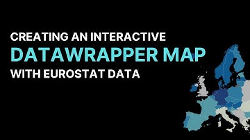 Tutorial: Creating an Interactive Map in Datawrapper Using Eurostat Data