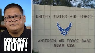 Julian Aguon: U.S. Militarization of Guam Is 