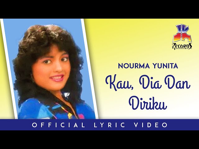 Nourma Yunita - Kau, Dia Dan Diriku (Official Lyric Video) class=