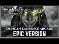 Duncan Laurence Arcade Attack On Titan Style EPIC ORCHESTRAL Re Make 