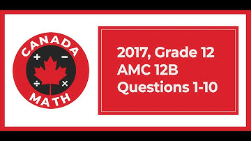 2017, Grade 12, AMC 12B | Questions 1-10