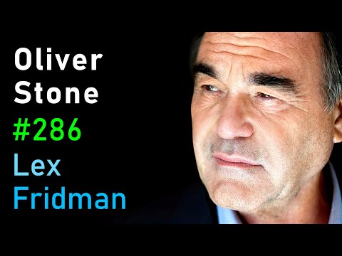 Oliver Stone: Vladimir Putin and War in Ukraine | Lex Fridman Podcast #286