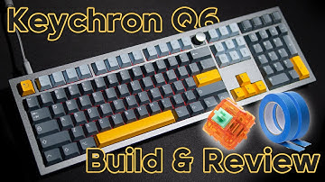 Keychron Q6 - First Build & Review + Mods + Sound Comparison