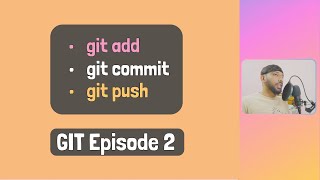 Git Add, Commit & Push (Fast & Easy!) | GIT Course | Ep 2 | தமிழ்