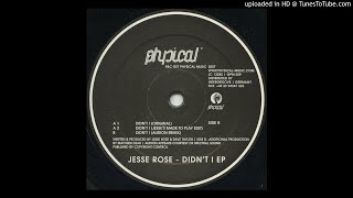 Jesse Rose - Didnt I (Jesses Made To Play Edit)