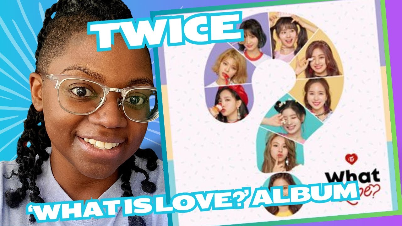 Twice Deep Dive | 'What is Love?' Album Reaction 