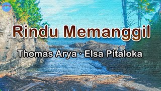 Rindu Memanggil - Thomas Arya (lirik Lagu) | Lagu Indonesia  ~ lembutnya kasihmu