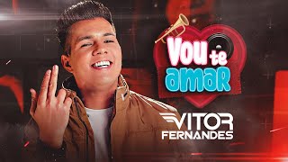 VOU TE AMAR - Vitor Fernandes (Clipe Oficial) chords