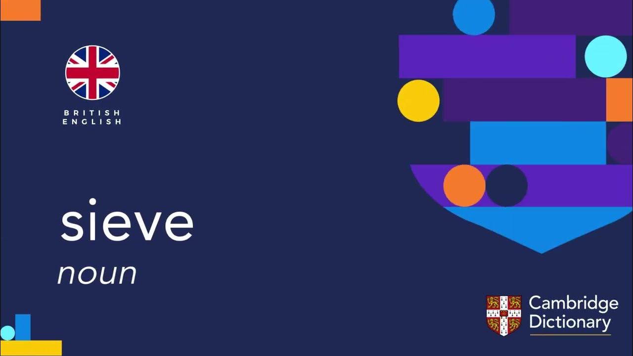 How to pronounce sieve British English and American English