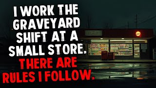 I Work the Graveyard Shift at a Small Store. There Are Rules I Follow.