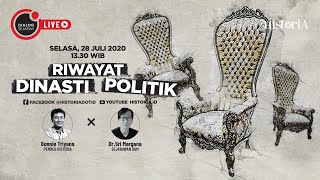 Riwayat Dinasti Politik - Dialog Sejarah | HISTORIA.ID