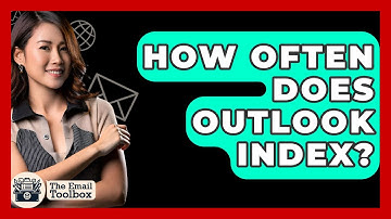 How Often Does Outlook Index? - TheEmailToolbox.com