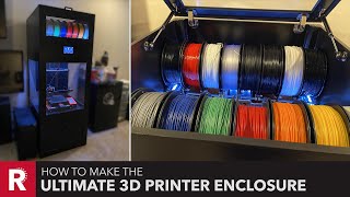 The ULTIMATE 3D Printer Enclosure