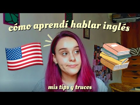 CÓMO APRENDER INGLÉS SIN HACER CURSOS II MI EXPERIENCIA + TIPS