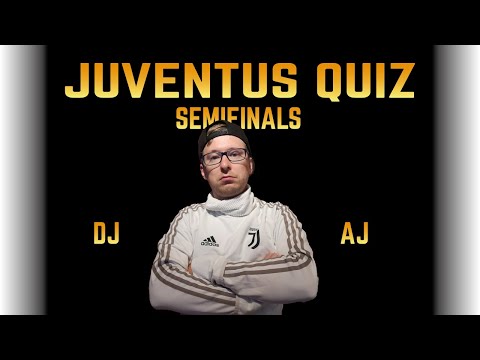 JUVENTUS QUIZ 2.0 || SEMIFINALS || AJ vs DJ