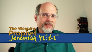 The Weeping Prophet Jeremiah 45:1-5 Encouragement for Baruch