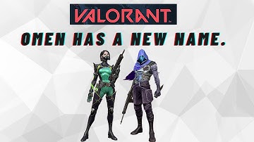 VALORANT LORE | OMEN HAS A NEW NAME.