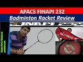 APACS FINAPI 232 Badminton Racket Review in English