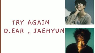 D.ear , Jaehyun ( 재현 ) - TRY AGAIN ( Easy Lyrics ) | CHOYEONGKIM