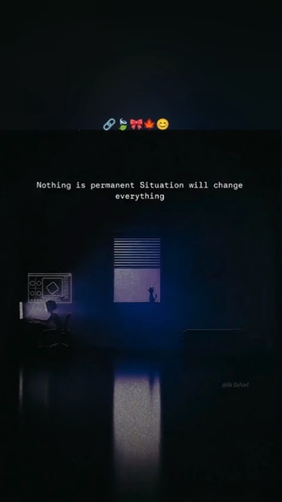 nothing-is-permanent-situation-will-change-everything-shortsviral