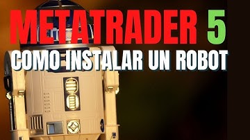 Como instalar un robot en METATRADER 5 📈 Robot para MT5
