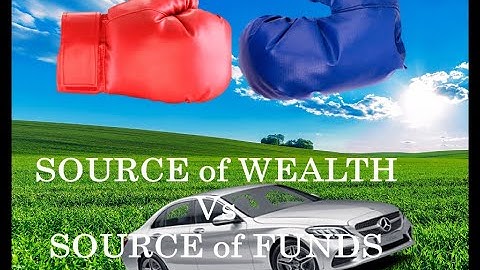 Source of Wealth vs Source of Funds – Free resource