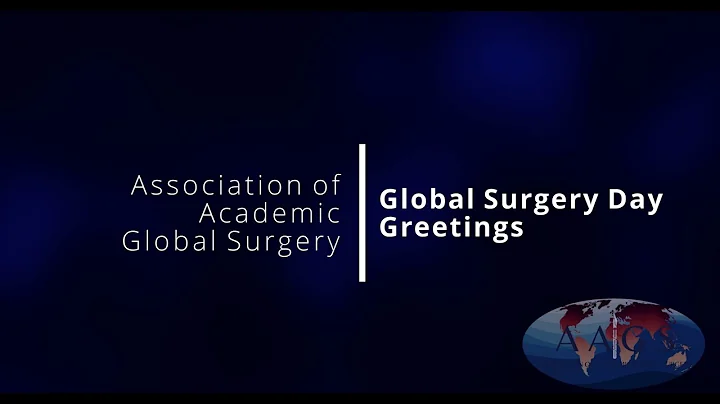Global Surgery Day 2021 Greetings from AAGS!
