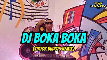 DJ BOKA BOKA (TIKTOK BUDOTS VIRAL REMIX) | SND RMX