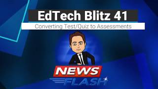 EdTech Blitz 41: Schoology Converting Test:Quiz to Assessments screenshot 5