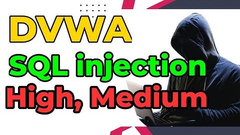 HOW TO HACK | DVWA SQL MEDIUM HIGH | CYBER SECURITY TUTORIAL | ETHICAL HACKING |  HACKING TUTORIAL