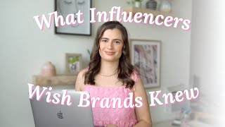 💭 What Influencers Want Brands To Know About Partnerships