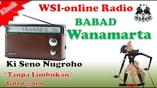 wsi Radio | Babad wanamarta | Ki Seno Nugroho